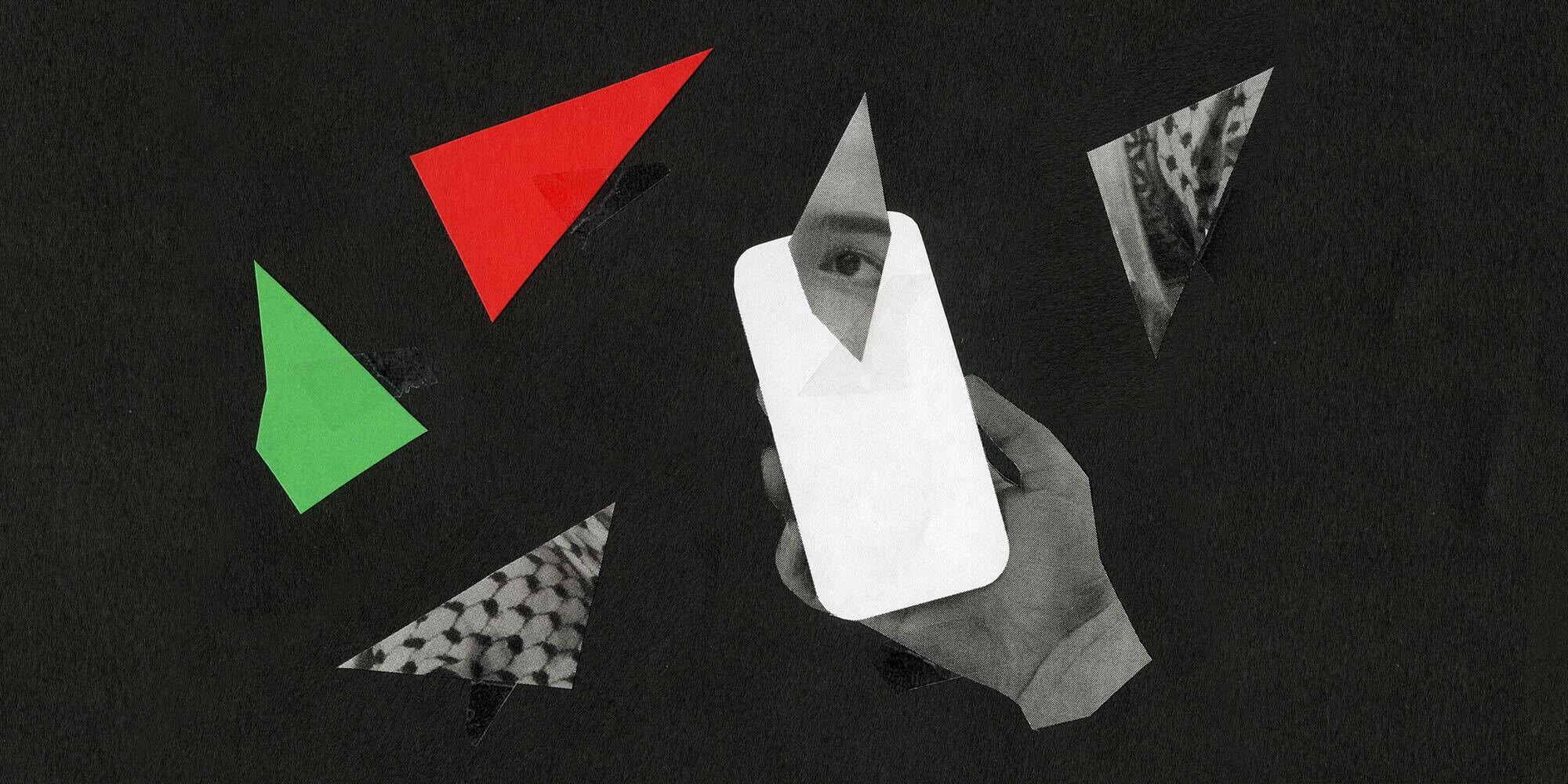 A collage on a fuzzy black background, with a disembodied hand holding a white cutout in the shape of a phone. There are fractured pieces scattered over the image, including one green triangle, one red triangle, and two triangles that show pieces of a keffiyeh. There is a fractured shard of an eye layered over the phone.