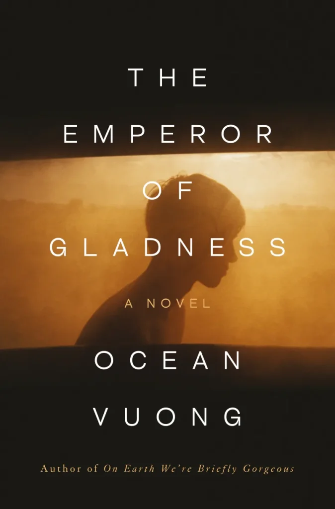 Book cover for The Emperor of Gladness by Ocean Vuong.