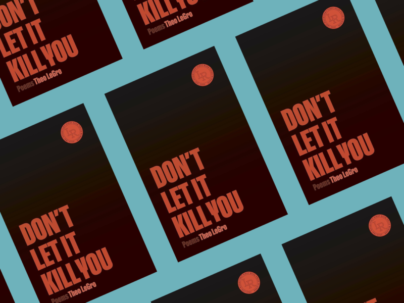 The book cover for "Don't Let It Kill You" by Theo LeGro